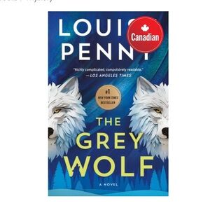 The Grey Wolf Novel by Louise Penny